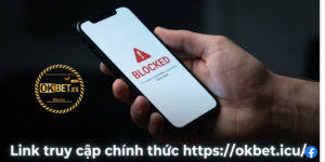 Link Vào OKBET Không Bị Chặn