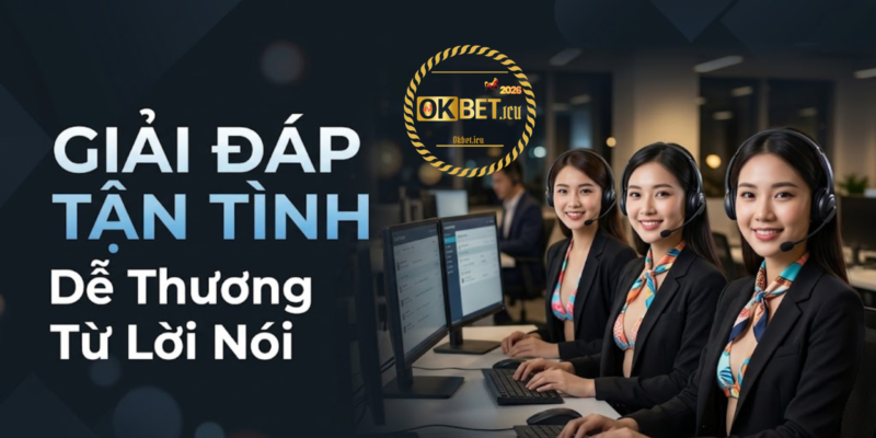 Dịch Vụ Hỗ Trợ Của OKBET