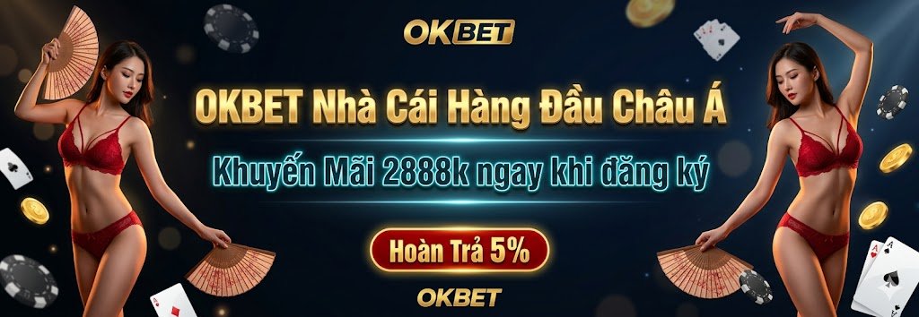 Nhà Cái OKBET – Uy Tín Nhất Châu Á